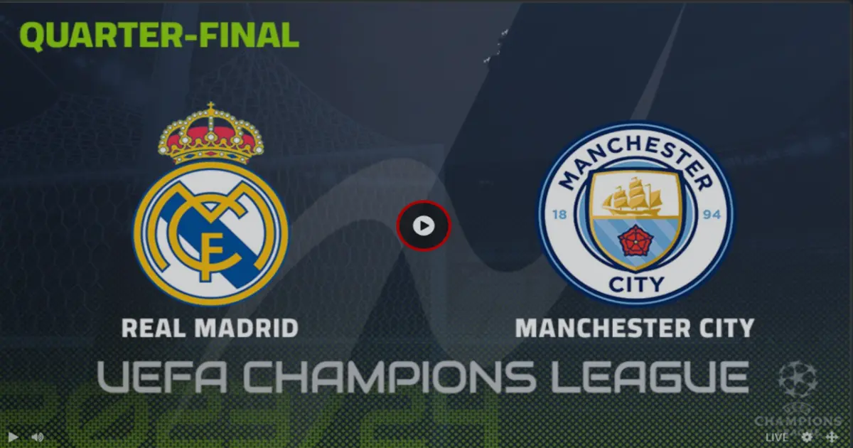 Real Madrid vs. Man City Live